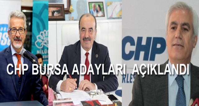 CHP BURSA ADAYLARINI  RESMEN AÇIKLADI