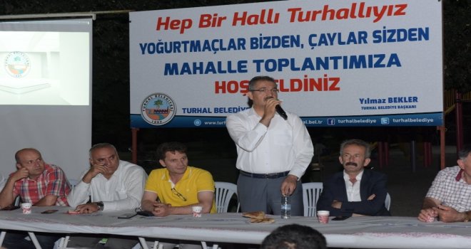 Turhalda Mahalle Toplantıları Devam Ediyor