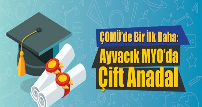 Çomüde Bir İlk Daha: Ayvacık Myoda Çift Anadal