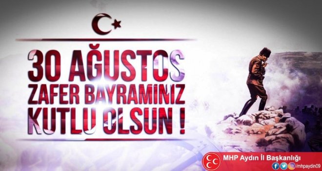 Aydın Mhp, 30 Ağustos Zafer Bayramını Kutladı