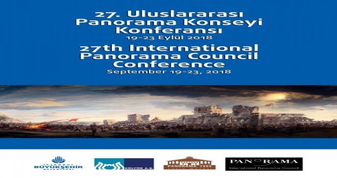 27Nci Uluslararası Panorama Konferansı İstanbulda Başlıyor