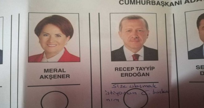 Oy Pusulasında Cumhurbaşkanı Erdoğana Not Yazdı