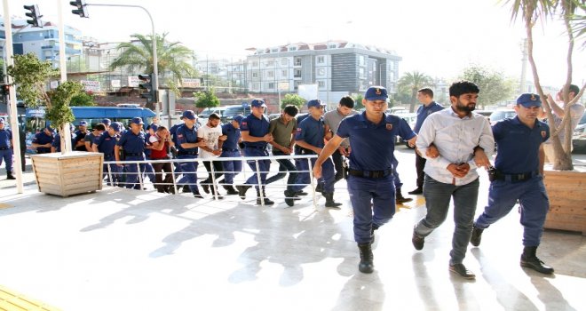 Alanyada Gözaltına Alınan 17 Torbacı Adliyede