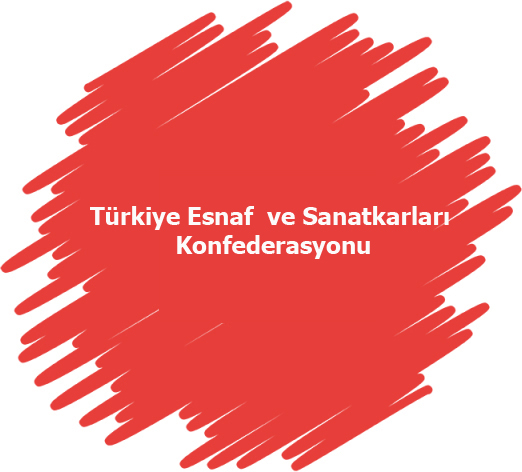 TÜRKİYE ESNAF VE SANATKARLARI  KONFEDERASYONU