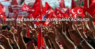 MHP, 402 belediye başkan adayını açıkladı