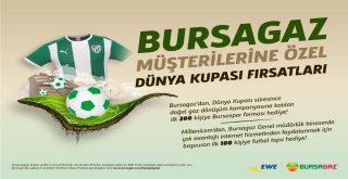 Bursagaz Müşterilerine Özel Dünya Kupası Fırsatları